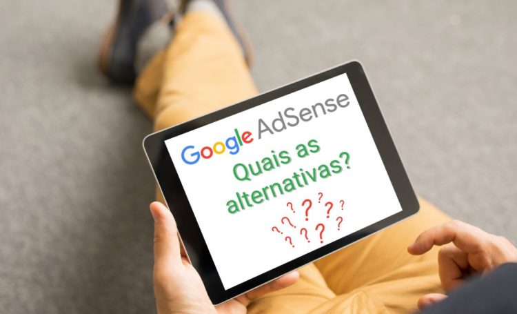 Quais as melhores alternativas ao Google AdSense