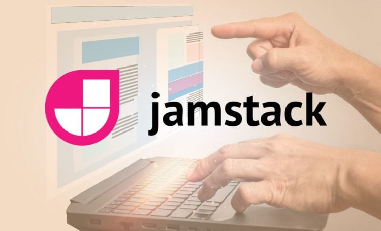 O que é o JAMstack