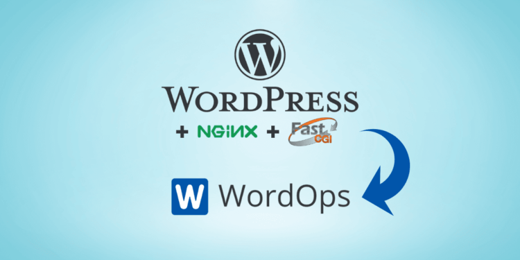 Como instalar o WordPress com WordOps + Nginx FastCGI
