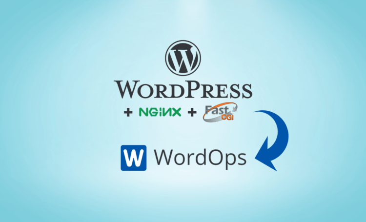 Como instalar o WordPress com WordOps + Nginx FastCGI