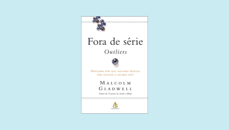 Fora de série - Outliers Malcolm Gladwell 